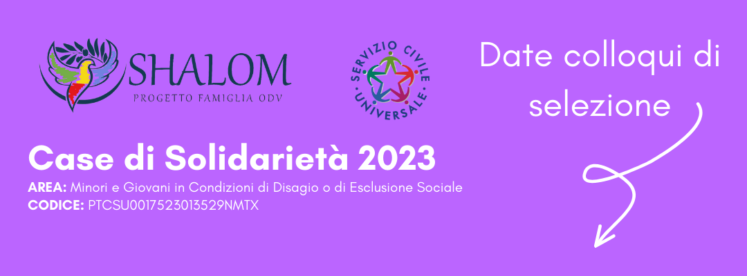 AVVISO: Pubblicazione Date Selezioni progetto CASE DI SOLIDARIETA’ 2023